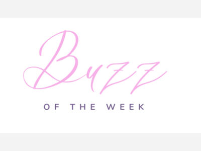 Buzz of The Week May 31, 2023