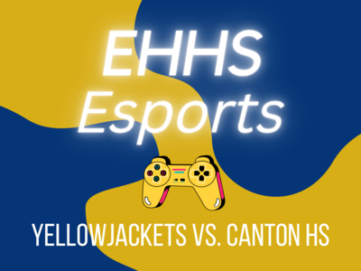 EHHS Esports Match vs. Canton High School